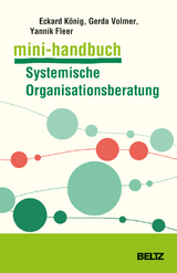 Mini-Handbuch Systemische Organisationsberatung - Eckard König, Gerda Volmer-König, Yannik Fleer