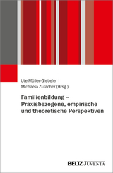 Familienbildung – Praxisbezogene, empirische und theoretische Perspektiven - 