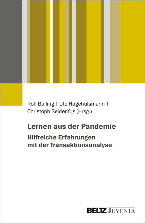 Lernen aus der Pandemie – Hilfreiche Erfahrungen mit der Transaktionsanalyse - 