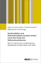 Kontinuitäten und Diskontinuitäten Sozialer Arbeit nach dem Ende des Nationalsozialismus - 