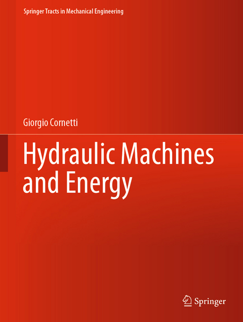 Hydraulic Machines and Energy - Giorgio Cornetti