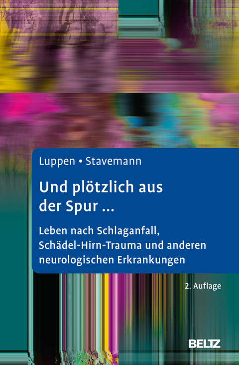 Und plötzlich aus der Spur ... - Angela Luppen, Harlich H. Stavemann