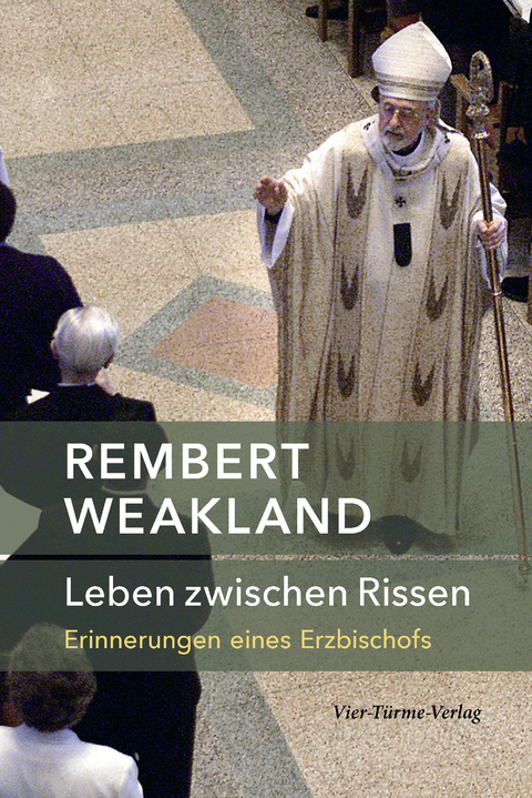 Leben zwischen Rissen - Rembert Weakland