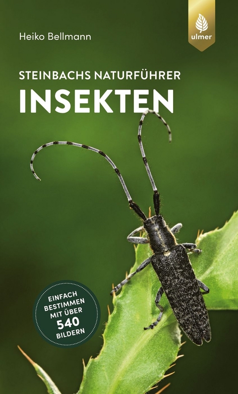 Steinbachs Naturführer Insekten - Heiko Bellmann