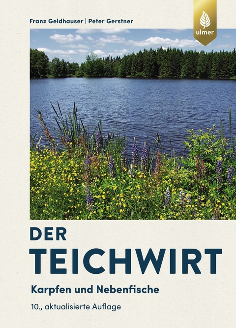 Der Teichwirt - Franz Geldhauser, Peter Gerstner