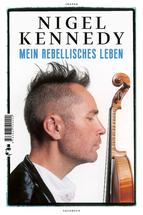 Mein rebellisches Leben - Nigel Kennedy