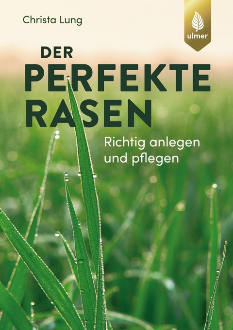 Der perfekte Rasen - Christa Lung