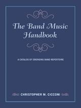 Band Music Handbook -  Christopher M. Cicconi