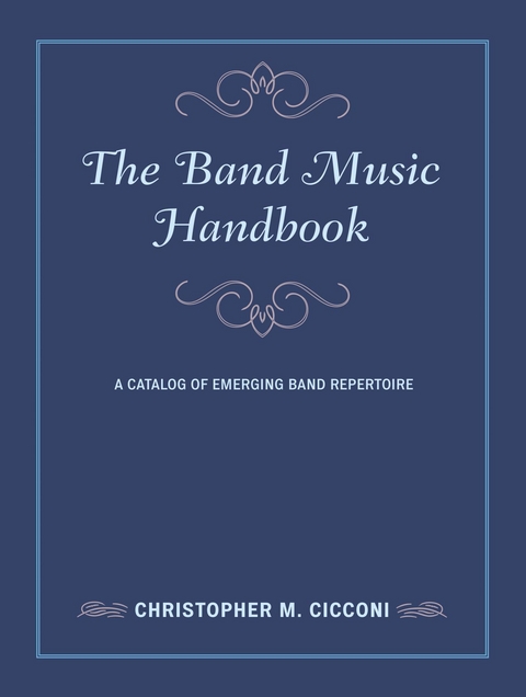 Band Music Handbook -  Christopher M. Cicconi