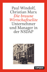 Die braune Wirtschaftselite - Paul Windolf, Christian Marx