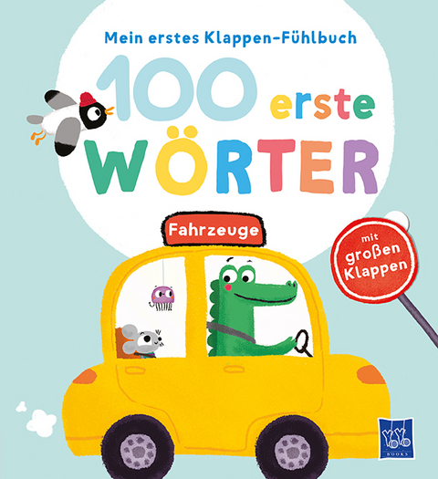 Mein erstes Klappen-FÃ¼hlbuch - 100 erste WÃ¶rter - Fahrzeuge