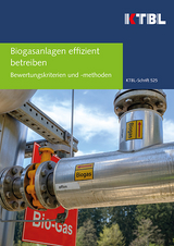 Biogasanlagen effizient betreiben - Mathias Effenberger, Henning Eckel, Andreas Lemmer, Achim Loewen, Mark Paterson, Meike Schmehl, Martin Strobl