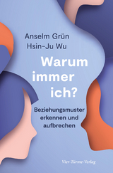 Warum immer ich? - Anselm Grün, Hsin-Ju Wu