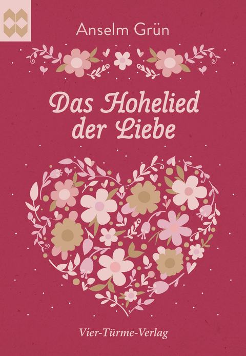 Das Hohelied der Liebe - Anselm Grün