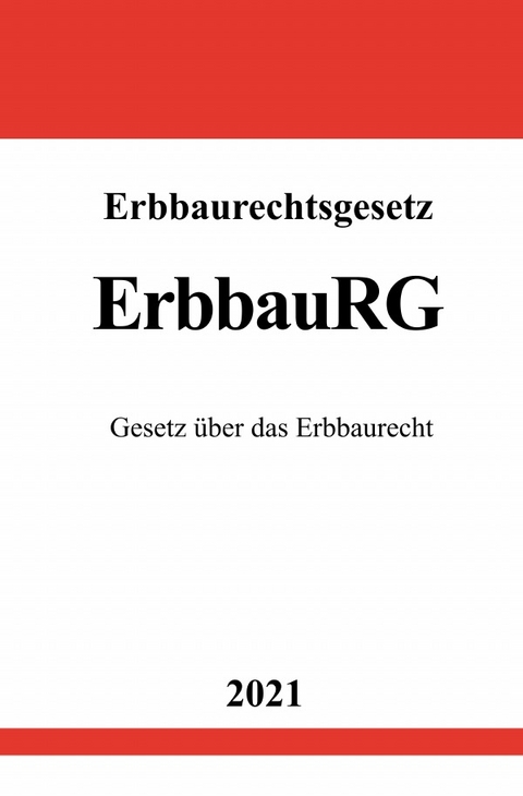 Erbbaurechtsgesetz (ErbbauRG) - Ronny Studier