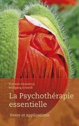 La Psychothérapie Essentielle - Tilmann Lhundrup Borghardt, Wolfgang Erhardt