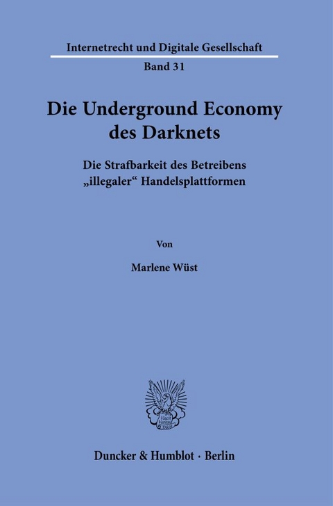 Die Underground Economy des Darknets. - Marlene Wüst