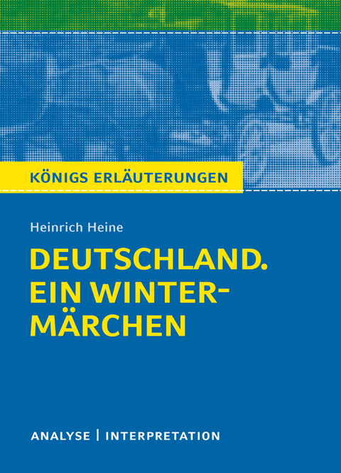 Deutschland. Ein Wintermärchen. Königs Erläuterungen. - Sabine Hasenbach, Heinrich Heine