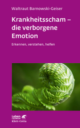 Krankheitsscham – die verborgene Emotion - Waltraut Barnowski-Geiser