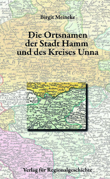 Die Ortsnamen der Stadt Hamm und des Kreises Unna - Birgit Meineke