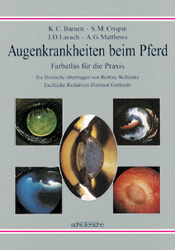 Augenkrankheiten beim Pferd - K C Barnett, S M Crispin, J D Lavach, A G Matthews