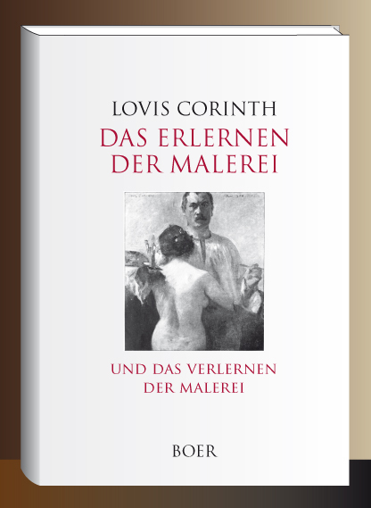 Das Erlernen der Malerei - Das Verlernen der Malerei - Lovis Corinth