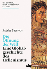 Die Öffnung der Welt - Angelos Chaniotis