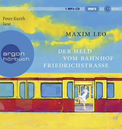 Der Held vom Bahnhof Friedrichstraße - Maxim Leo