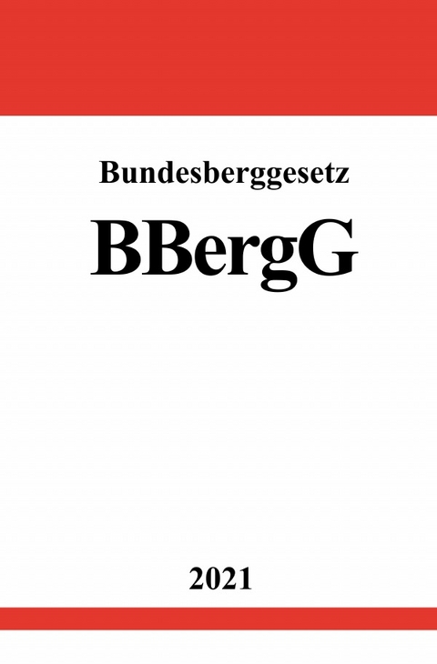 Bundesberggesetz (BBergG) - Ronny Studier