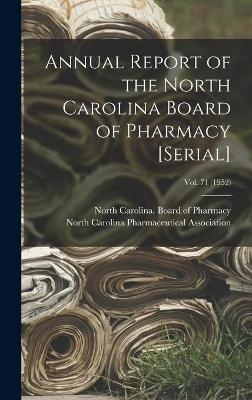 Annual Report of the North Carolina Board of Pharmacy [serial]; Vol. 71 (1952) - 