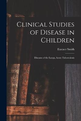 Clinical Studies of Disease in Children - 