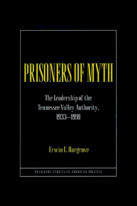 Prisoners of Myth -  Erwin C. Hargrove