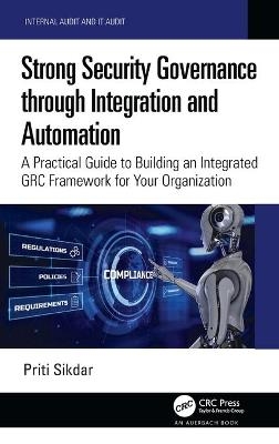 Strong Security Governance through Integration and Automation - Priti Sikdar