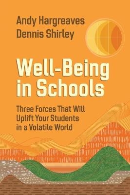 Well-Being in Schools - Andy Hargreaves, Dennis Shirley