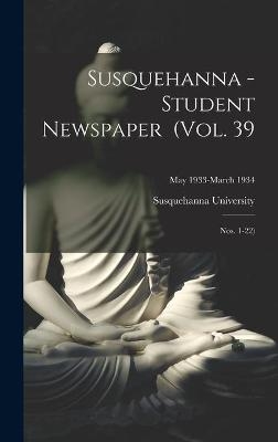 Susquehanna - Student Newspaper (Vol. 39; Nos. 1-22); May 1933-March 1934 - 