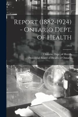 Report (1882-1924) - Ontario Dept. of Health; 1918 - 