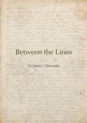 Between the Lines - James J Smorada