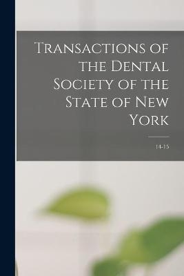 Transactions of the Dental Society of the State of New York; 14-15 -  Anonymous