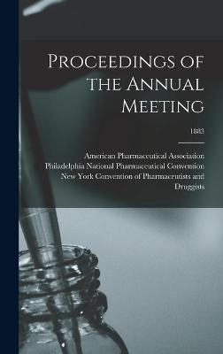 Proceedings of the Annual Meeting; 1883 - 