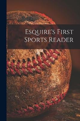 Esquire's First Sports Reader -  Anonymous