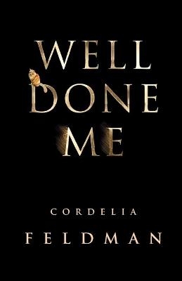 Well Done Me - Cordelia Feldman