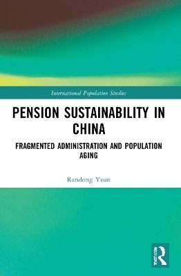 Pension Sustainability in China - Randong Yuan