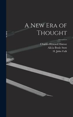 A New Era of Thought - Charles Howard 1853-1907 Hinton, Alicia Boole Stott