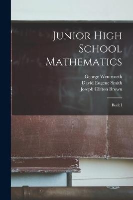 Junior High School Mathematics - George Wentworth, David Eugene Smith, Joseph Clifton Brown