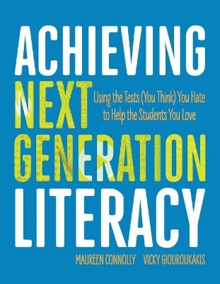 Achieving Next Generation Literacy - Maureen Connolly, Vicky Giouroukakis