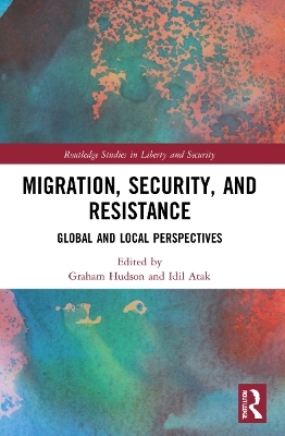 Migration, Security, and Resistance - 