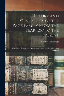 History and Genealogy of the Page Family From the Year 1257 to the Present - Charles Nash 1860- Page