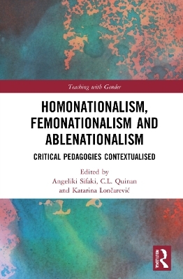 Homonationalism, Femonationalism and Ablenationalism - 