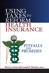 Using Taxes to Reform Health Insurance - 