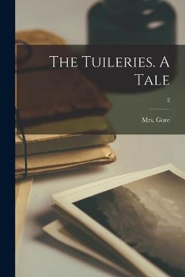 The Tuileries. A Tale; 2 - 